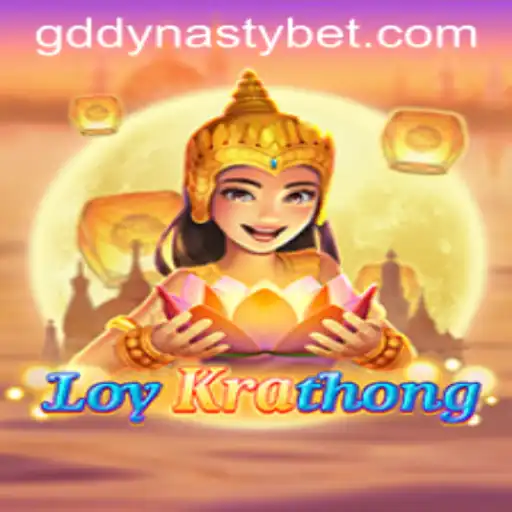 LoyKrathong: A Journey into the Game World of GDDYNASTY